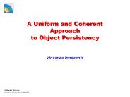 A Uniform and Coherent Approach to Object Persistency