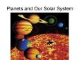 Planets and Our Solar System PowerPoint PPT Presentation