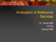Evaluation of Reference Services PowerPoint PPT Presentation