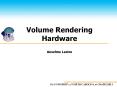 Volume Rendering Hardware PowerPoint PPT Presentation