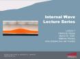 Internal Wave Lecture Series PowerPoint PPT Presentation