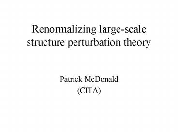 Renormalizing large-scale structure perturbation theory