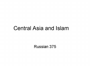 Central Asia and Islam