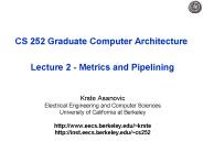 CS 252 Graduate Computer Architecture  Lecture 2 - Metrics and Pipelining