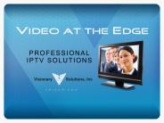 VIDEO AT THE EDGE