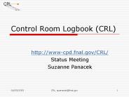 Control Room Logbook (CRL)