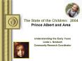 The State of the Children: 2004 Prince Albert and Area PowerPoint PPT Presentation