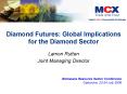 Diamond Futures: Global Implications for the Diamond Sector PowerPoint PPT Presentation