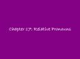 Chapter 17: Relative Pronouns PowerPoint PPT Presentation