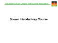 Scorer Introductory Course PowerPoint PPT Presentation