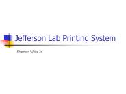 Jefferson Lab Printing System