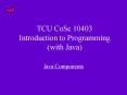 TCU CoSc 10403 Introduction to Programming with Java PowerPoint PPT Presentation