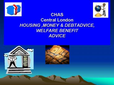 CHAS Central London HOUSING ,MONEY
