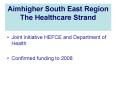 Aimhigher South East Region The Healthcare Strand PowerPoint PPT Presentation