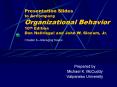 Presentation Slides to Accompany Organizational Behavior 10th Edition Don Hellriegel and John W. Slocum, Jr. PowerPoint PPT Presentation
