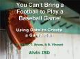 You Cant Bring a Football to Play a Baseball Game PowerPoint PPT Presentation