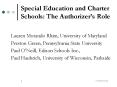 Special Education and Charter Schools: The Authorizers Role PowerPoint PPT Presentation