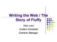 Writing the Web / The Story of Fluffy PowerPoint PPT Presentation