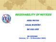 RECEIVABILITY OF NOTICES Attila MATAS Istvn BOZSKI BR SSDSPR PowerPoint PPT Presentation