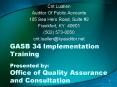 GASB 34 Implementation Training Presented by: Office of Quality Assurance and Consultation PowerPoint PPT Presentation