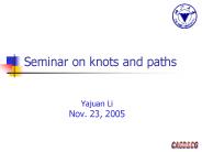 Seminar on knots and paths