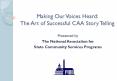 Making Our Voices Heard: The Art of Successful CAA Story Telling PowerPoint PPT Presentation