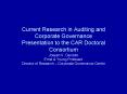 Current Research in Auditing and Corporate Governance Presentation to the CAR Doctoral Consortium PowerPoint PPT Presentation