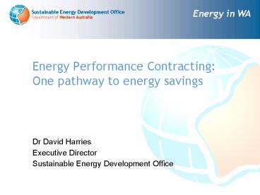 Energy Performance Contracting: One pathway to energy savings