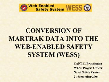 CONVERSION OF MARTRAK DATA INTO THE WEBENABLED SAFETY SYSTEM WESS
