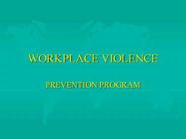 WORKPLACE VIOLENCE