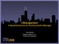 iManagement Integrated Access for the Successful Manager Paul Belden Integral Systems, Inc' Technica PowerPoint PPT Presentation