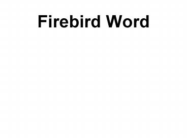 Firebird Word
