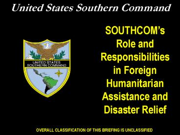 OVERALL CLASSIFICATION OF THIS BRIEFING IS UNCLASSIFIED