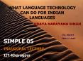 WHAT LANGUAGE TECHNOLOGY CAN DO FOR INDIAN LANGUAGES PowerPoint PPT Presentation