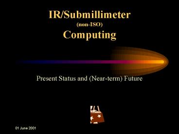 IRSubmillimeter nonISO Computing
