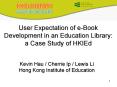 User Expectation of e-Book Development in an Education Library: a Case Study of HKIEd PowerPoint PPT Presentation