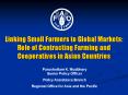 Linking Small Farmers to Global Markets: Role of Contracting Farming and Cooperatives in Asian Count PowerPoint PPT Presentation