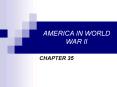 AMERICA IN WORLD WAR II PowerPoint PPT Presentation