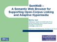 A Semantic Web Browser for Supporting Open-Corpus Linking and Adaptive Hypermedia PowerPoint PPT Presentation