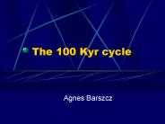 The 100 Kyr cycle