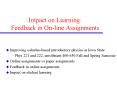 Impact on Learning: Feedback in On-line Assignments PowerPoint PPT Presentation