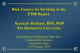 Risk Factors for Smoking in the EMR Region Kawkab Shishani, BSN, PhD The Hashemite University Epidem PowerPoint PPT Presentation