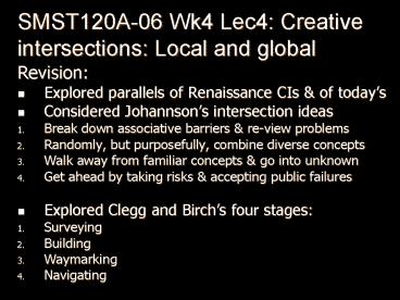 SMST120A06 Wk4 Lec4: Creative intersections: Local and global
