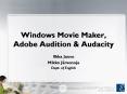 Windows Movie Maker, Adobe Audition PowerPoint PPT Presentation