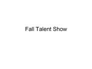 Fall Talent Show