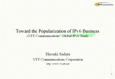 Toward the Popularization of IPv6 Business (NTT Communications