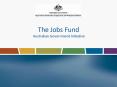 The Jobs Fund Australian Government Initiative PowerPoint PPT Presentation