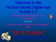 Welcome to the Techno-Genies Digital Age School 2.0 PowerPoint PPT Presentation