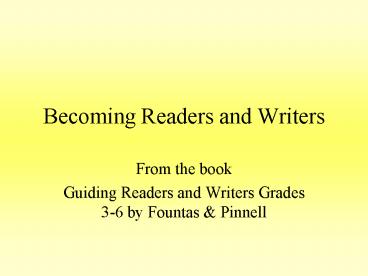 Becoming Readers and Writers