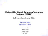 Extensible Manet Auto-configuration Protocol (EMAP) draft-ros-autoconf-emap-02.txt